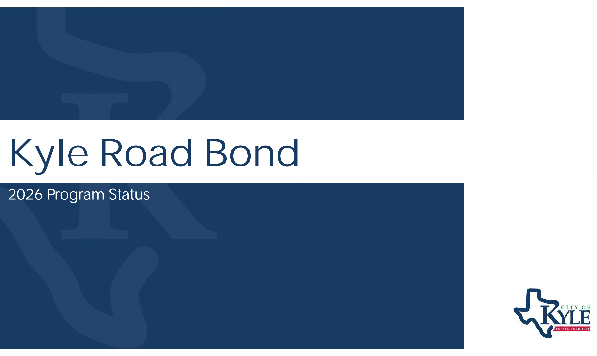 A screenshot of the front cover of a slide deck presentation that says Kyle Road Bond in blue on a white text with 2026 Program Status right below it in a blue with white text.