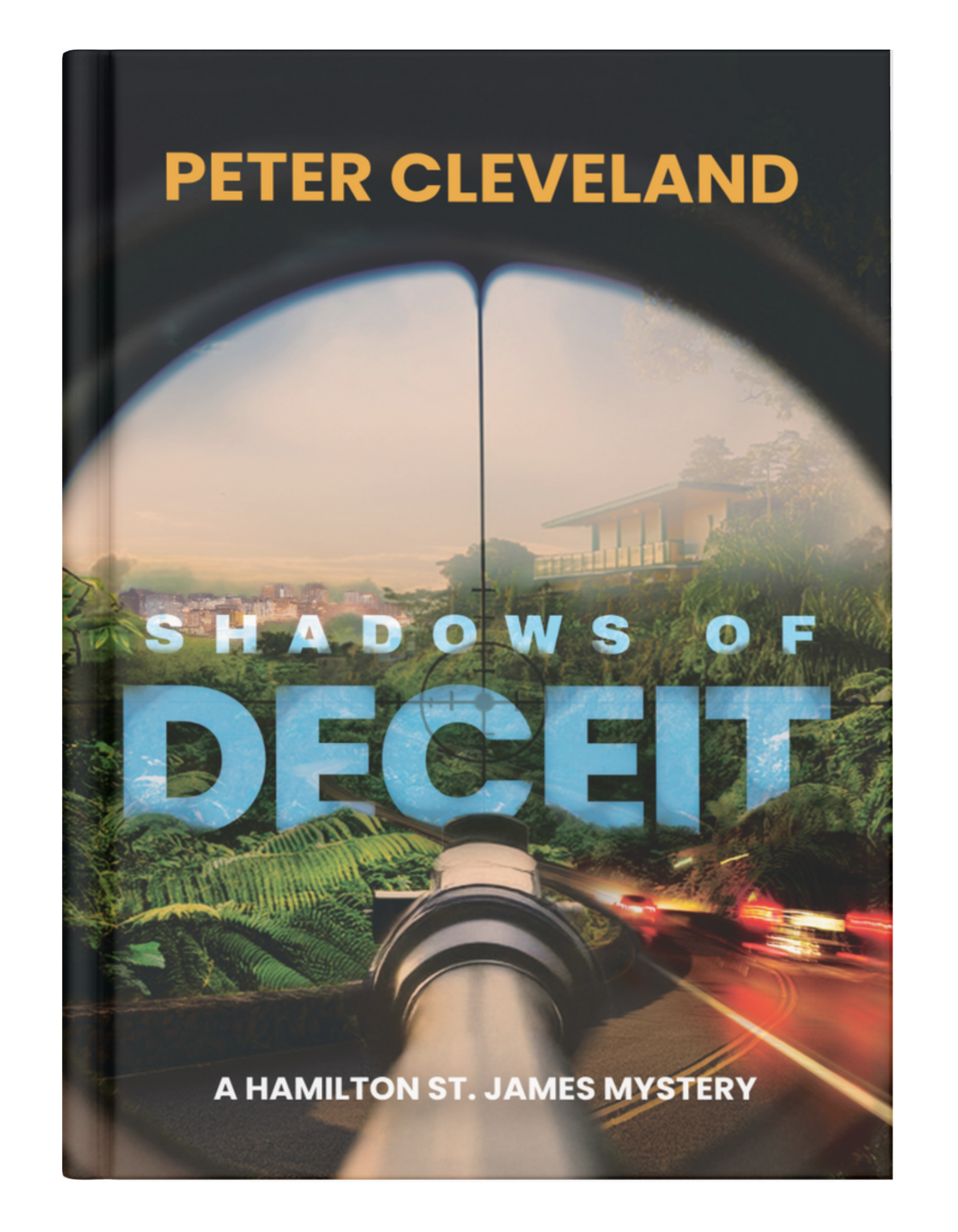 Book cover titled "Shadows of Deceit" by Peter Cleveland, featuring a landscape with a view through a rifle scope, illustrating a rural area with a house and trees, and a blurred road with moving cars.