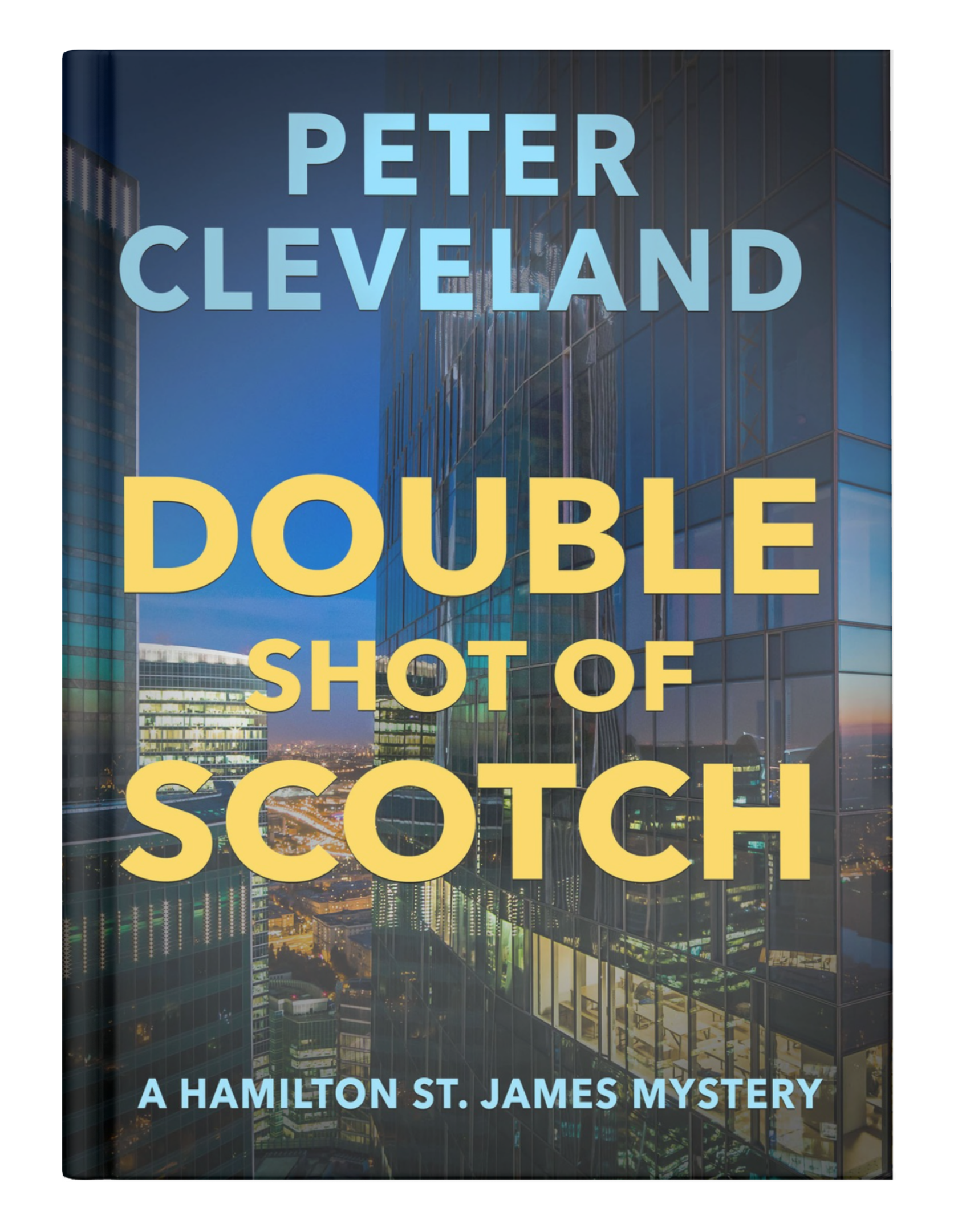 Book cover titled 'Double Shot of Scotch' by Peter Cleveland, featuring a cityscape at dusk with tall glass buildings and illuminated city streets.