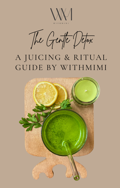 The withmimi Gentle Detox Juice Guide