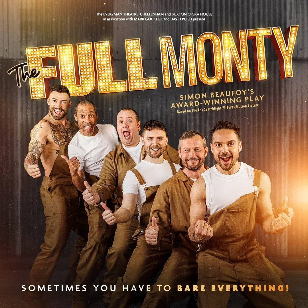 Poster for the play "The Full Monty" showing six men dressed in casual work clothes, some with suspenders, smiling and giving thumbs up, with a dark background and marquee-style text.