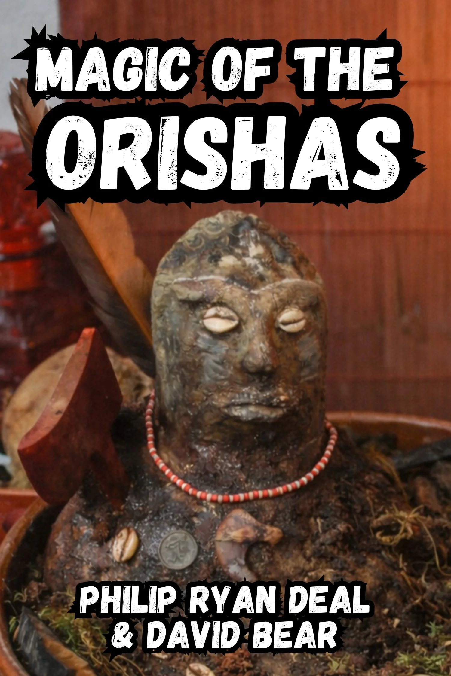 Magic Of The Orishas: A Beginner’s Guide to West African Spirituality