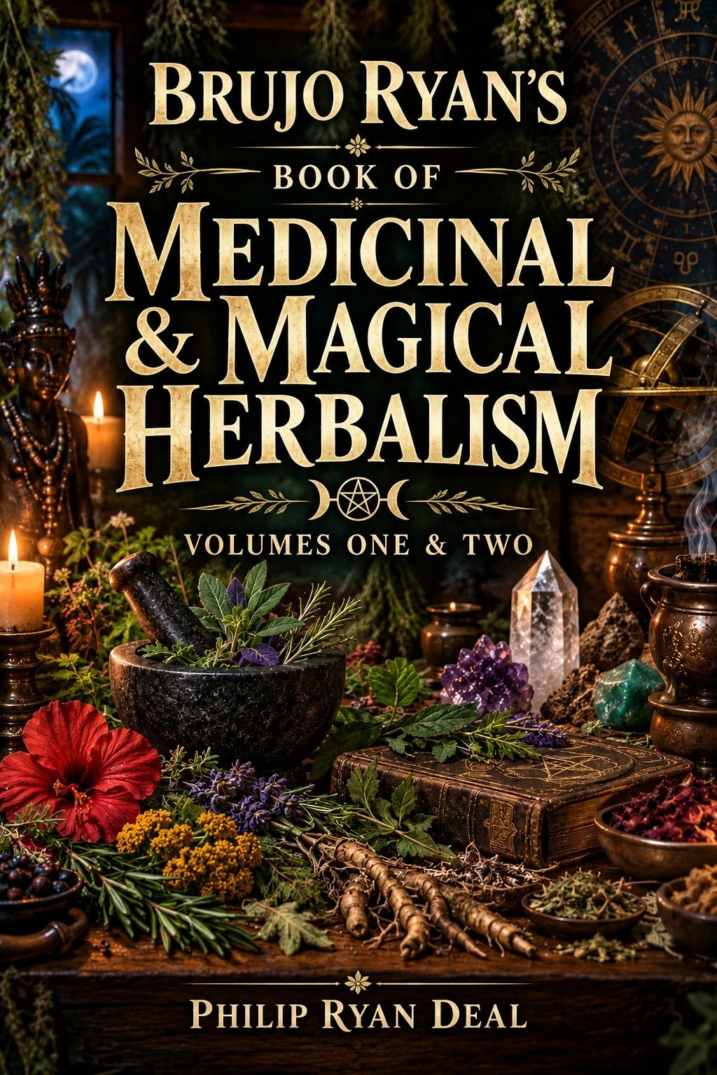 Brujo Ryan's Book of Medicinal and Magical Herbalism