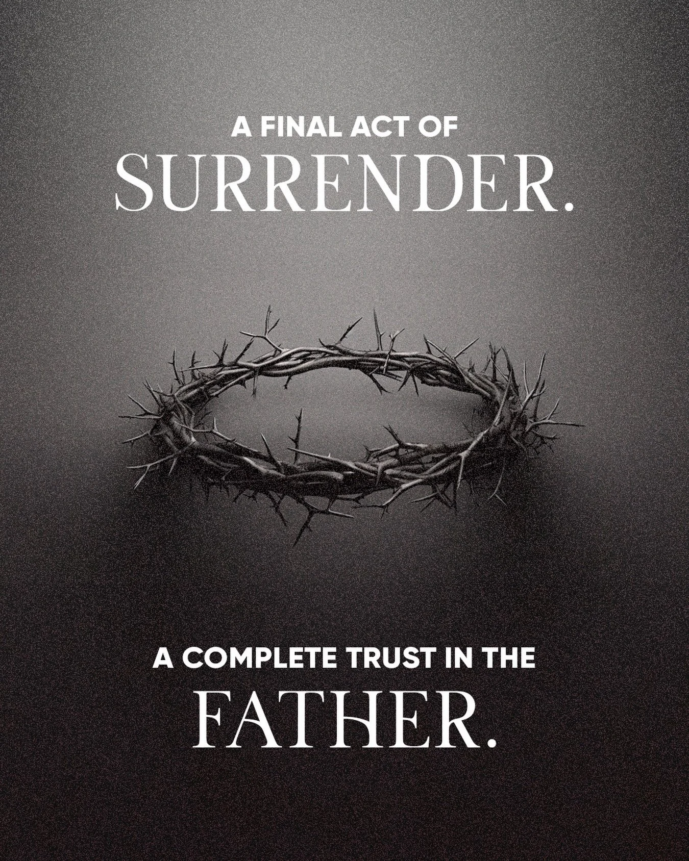 A final act of surrender. Not out of defeat but out of perfect trust.

In His final breath, Jesus fully yielded to the Father. He held nothing back and trusted completely.

&ldquo;Father, into Your hands I commit My spirit.&rdquo; &mdash; Luke 23:46
