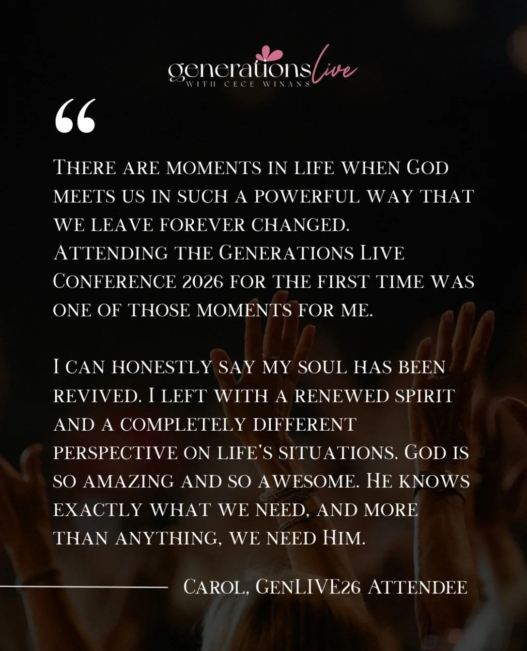 Thank you for sharing your testimony with us, Carol! We loved hearing how God moved in your life. What a beautiful reminder that He knows exactly what we need and more than anything, we need Him. 🤍

Were you impacted by #GenLIVE26? We would love to 