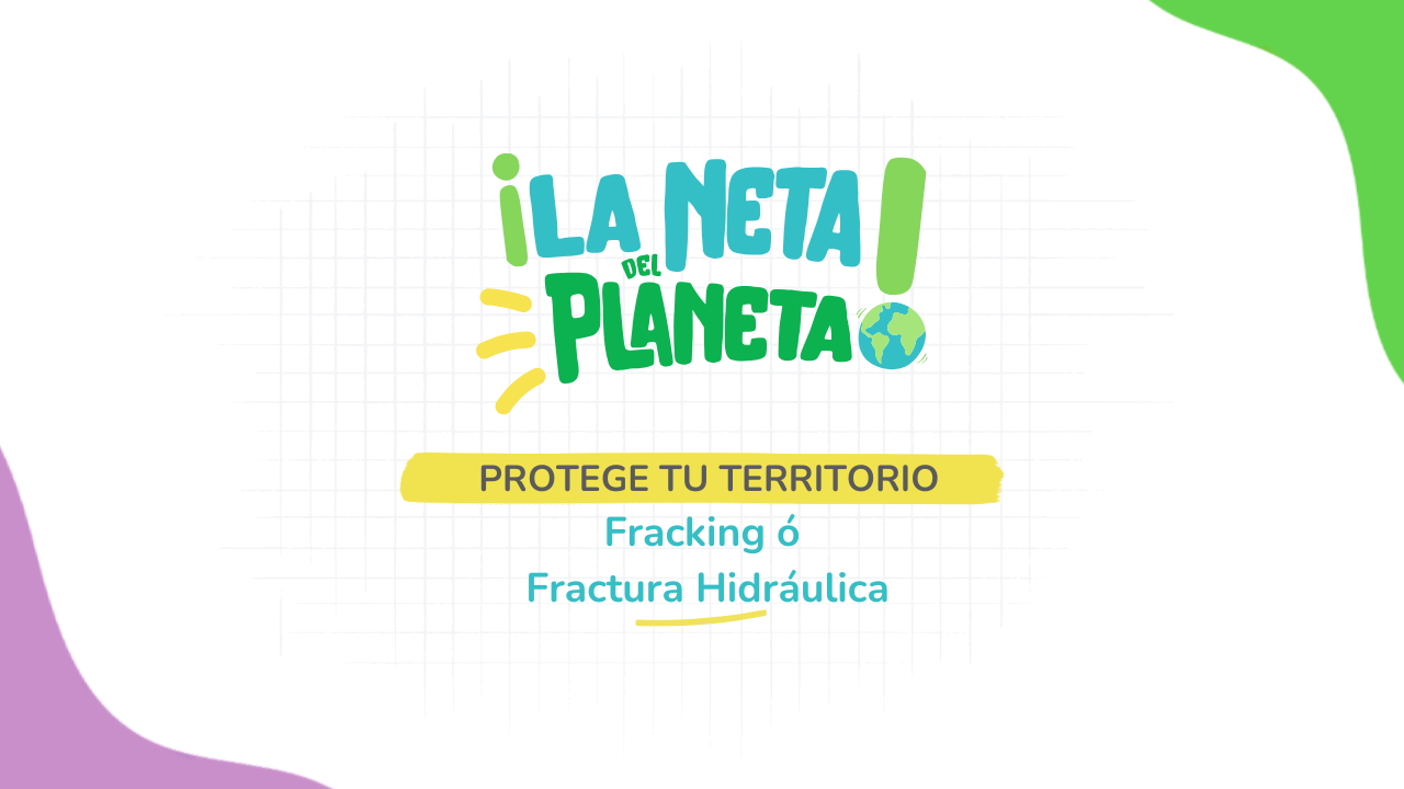 La Neta del Planeta: Fracking