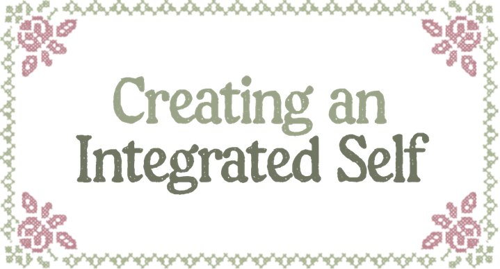 Creating an Integrated Self