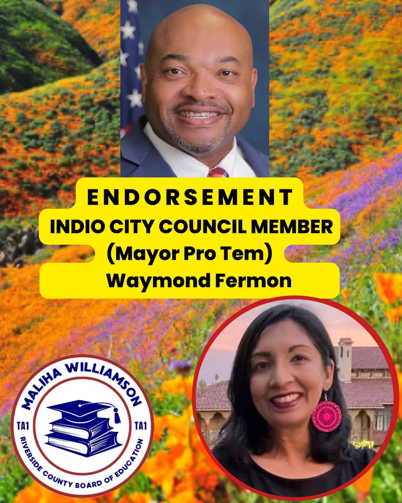🚨ENDORSEMENT ALERT

Indio City Council Member, @waymond.fermon.mayorprotem , supports Maliha 🙌🙌

Born and raised in Indio, Waymond is a staunch supporter of public education and understands the part it plays in uplifting communities.
Fermon is a f