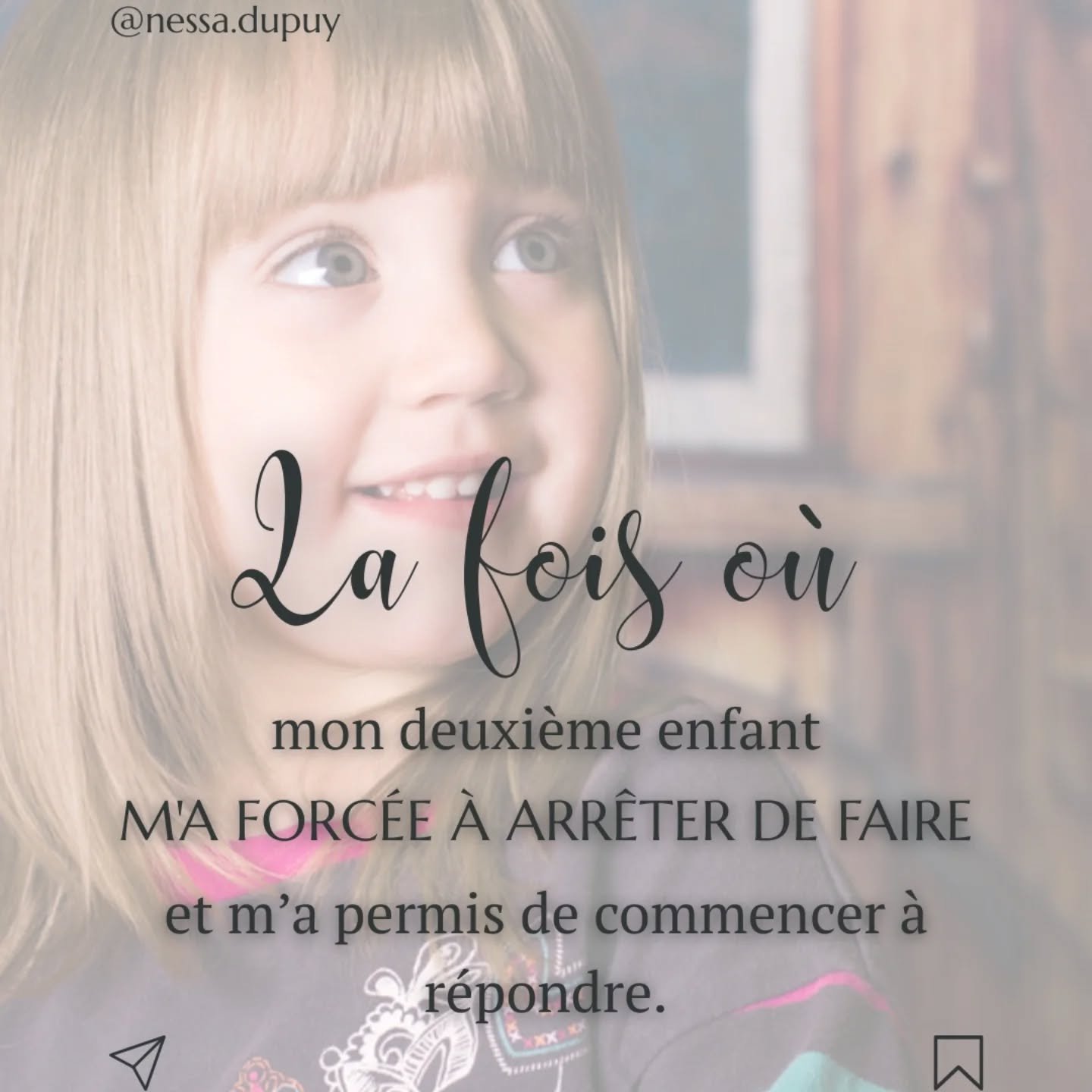 Quand ma petite guerri&egrave;re est arriv&eacute;e, je me suis sentie submerg&eacute;e par son &eacute;nergie.

Elle ne dormait pas. J'&eacute;tais &eacute;puis&eacute;e. En tant que m&egrave;re de deux enfants, je pensais devoir faire plus : plus d