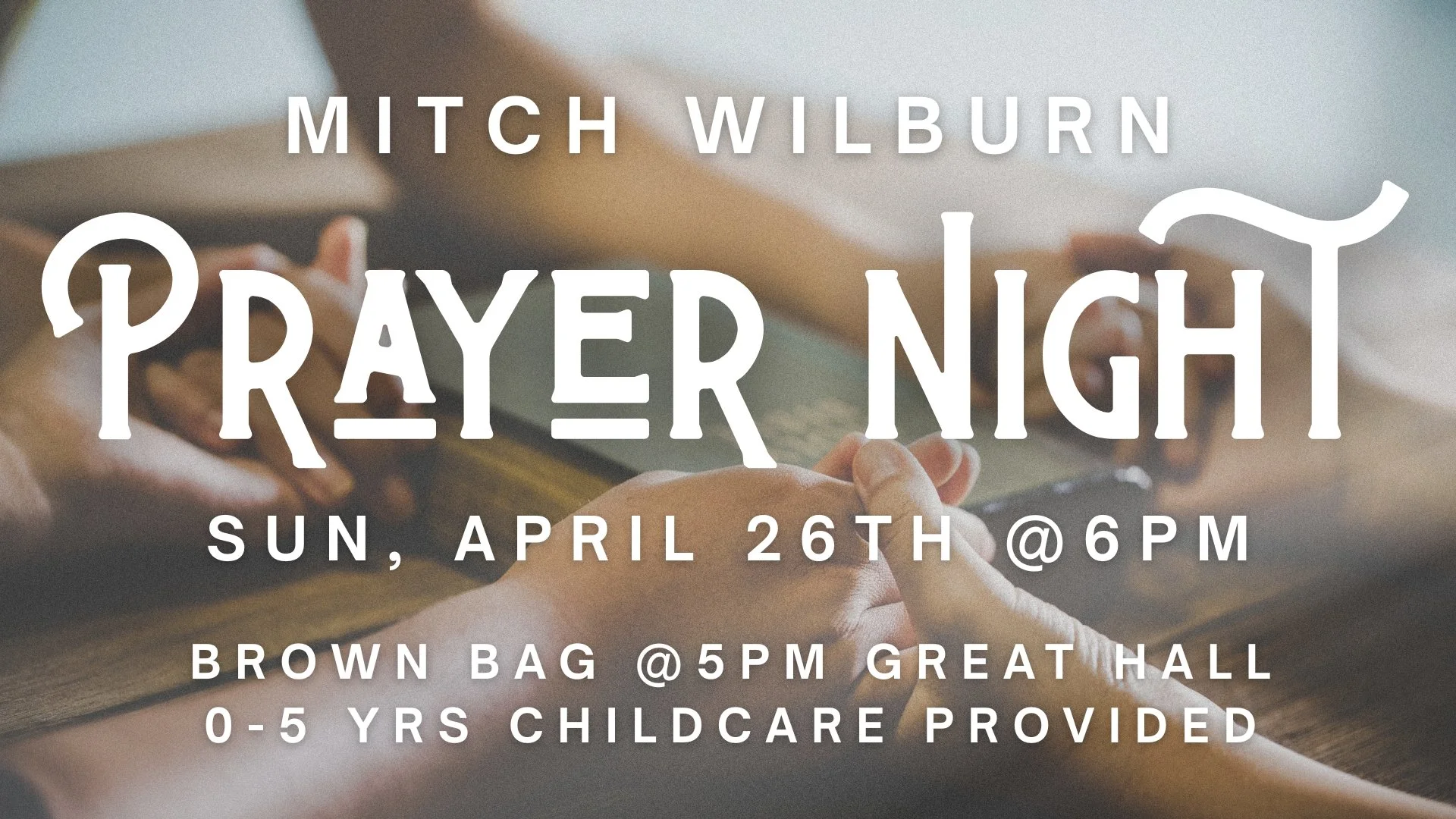 Prayer Night: Mitch Wilburn