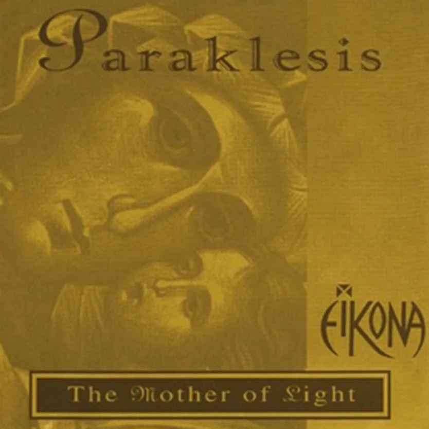 Paraklesis - The Mother of Light