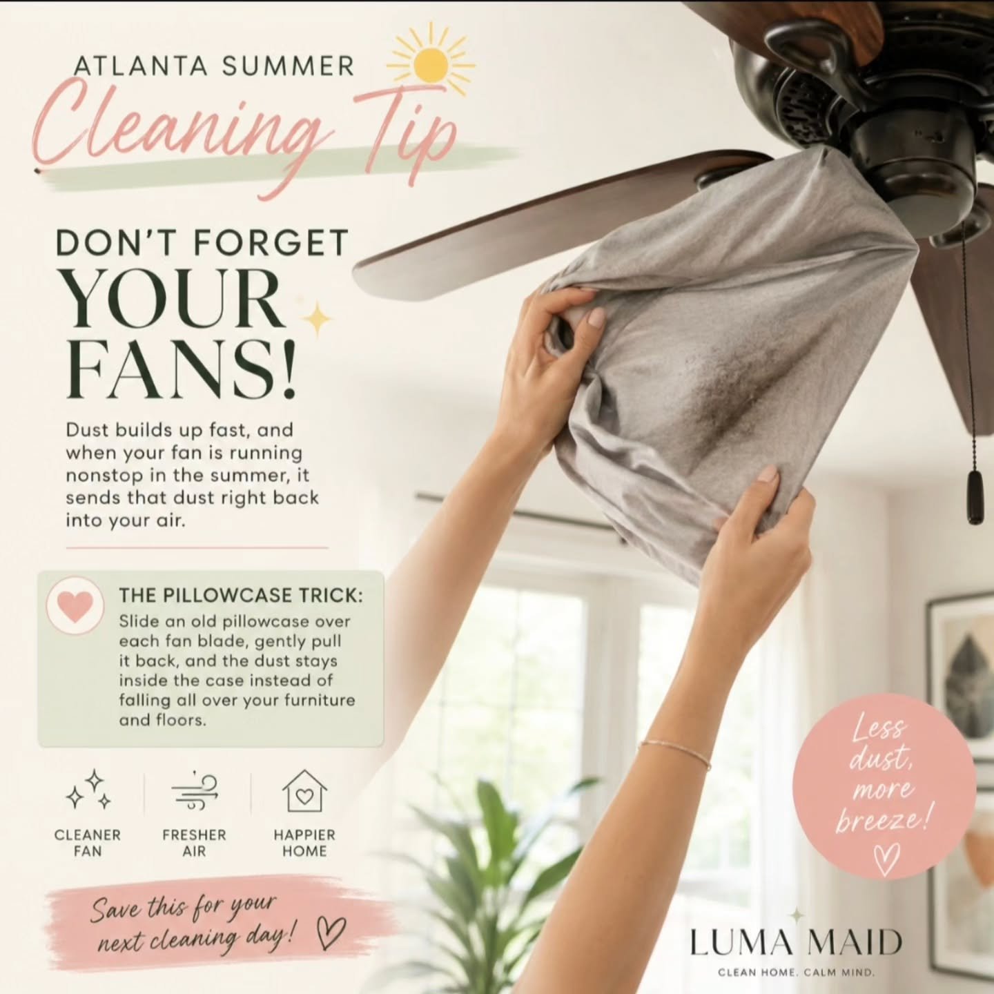 ☀️ Atlanta Summer Cleaning Tip: Don&rsquo;t forget your ceiling fans!

Dust builds up fast, and when your fan is running nonstop in the summer, it can send that dust right back into the room. 😩

✨ The pillowcase trick: Slide an old pillowcase over e