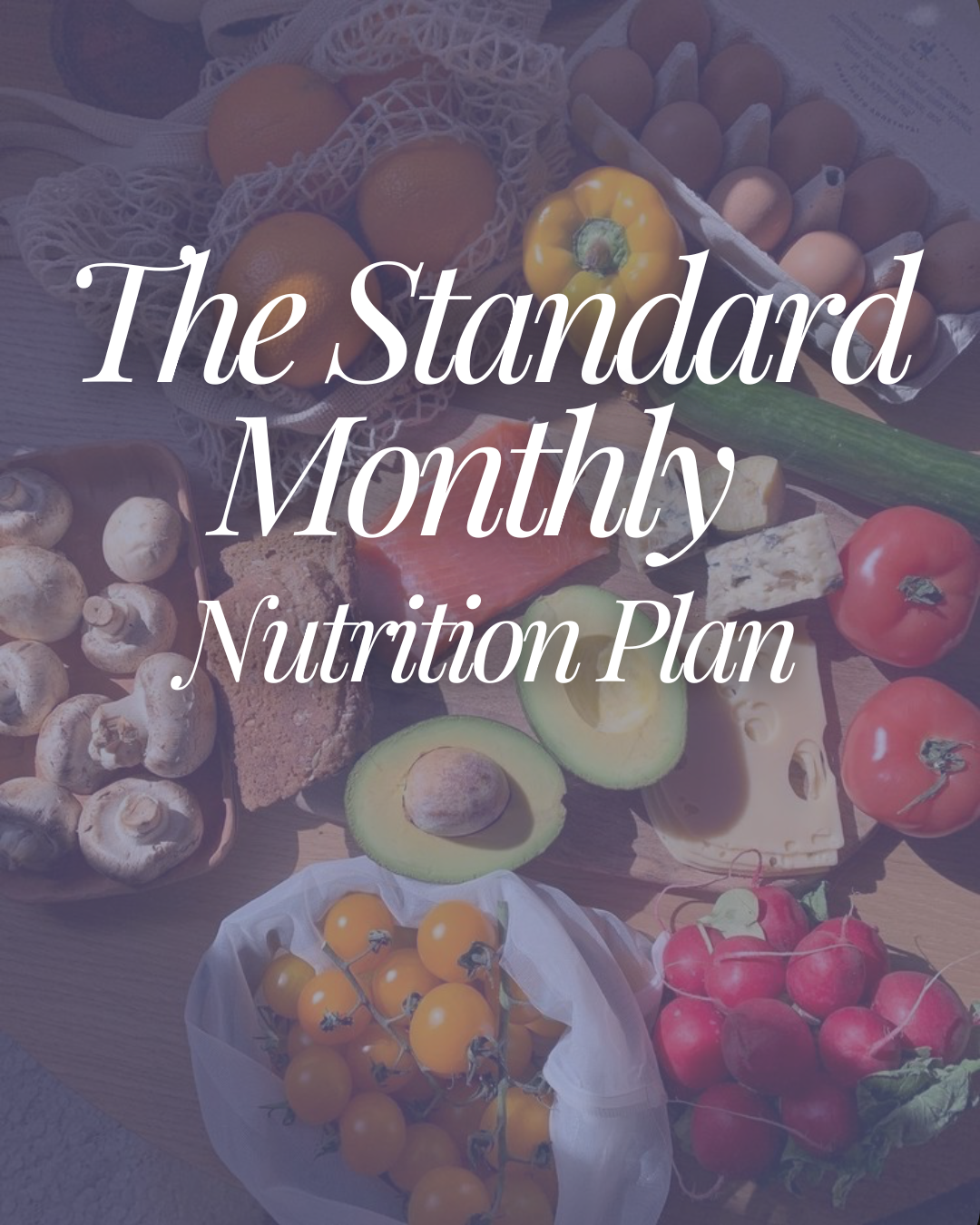 The Standard Monthly Nutrition Plan