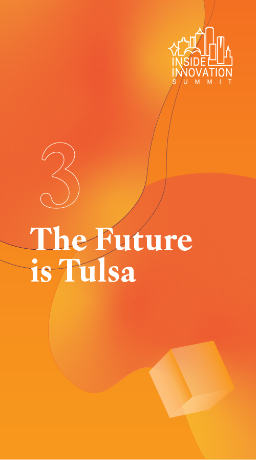 Event poster with orange background, white text saying 'The Future is Tulsa', and a city skyline logo for Inside Innovation Summit at the top.
