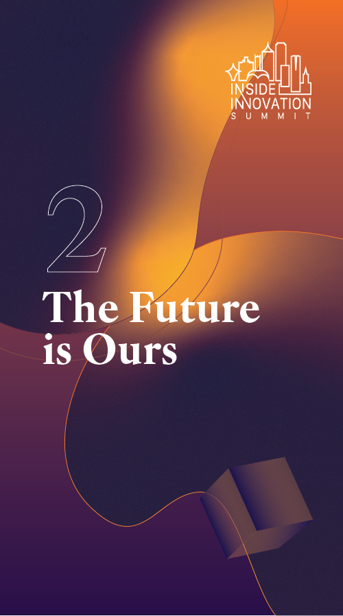 Promotional graphic for INSIDE INNOVATION SUMMIT with the theme "The Future is Ours," featuring the number 2 and abstract background with orange and purple hues.