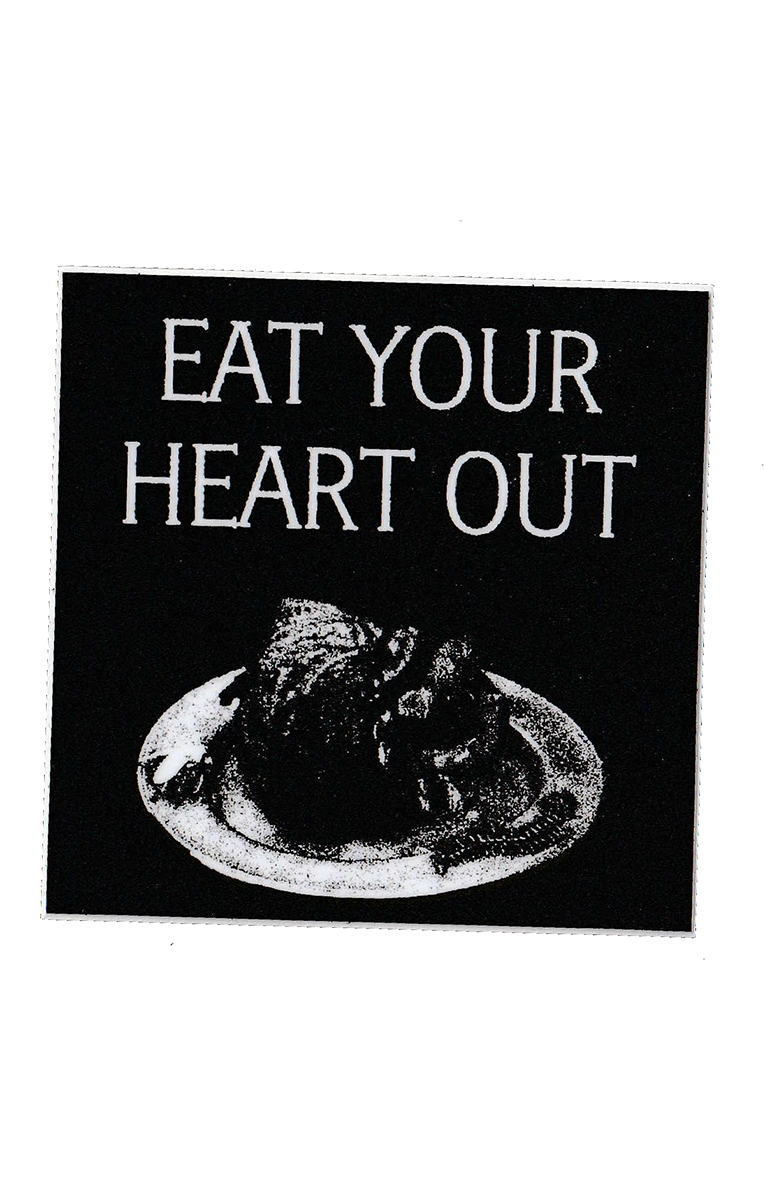 Eat Your Heart Out