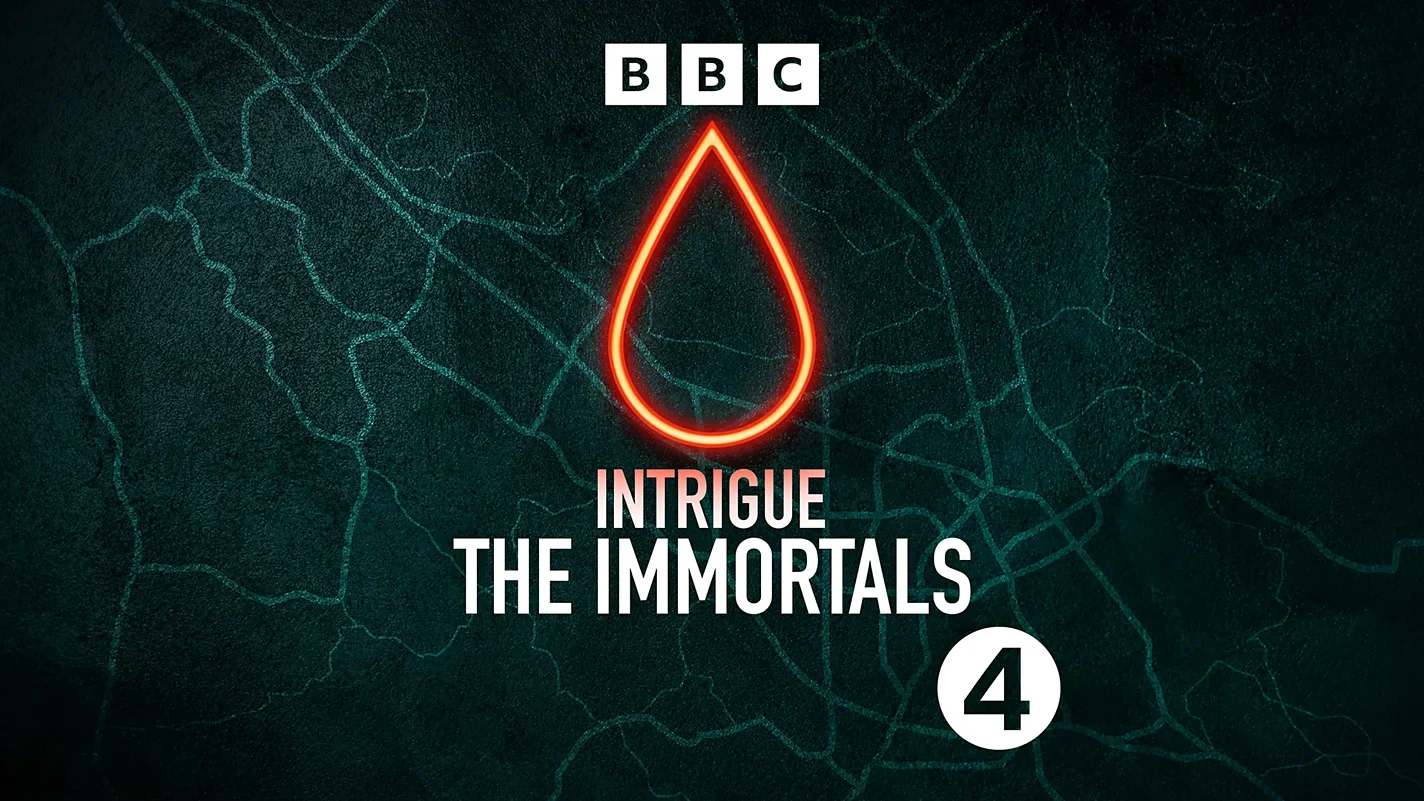 Intrigue: The Immortals (BBC Radio 4)