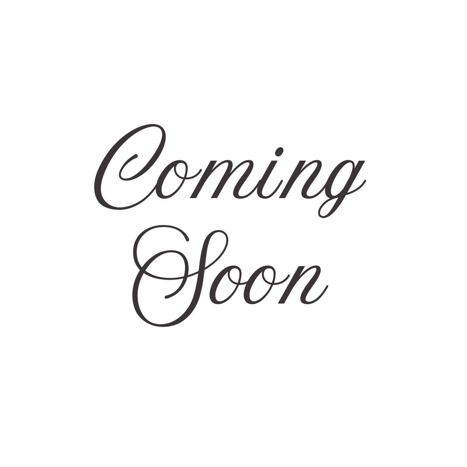 Black background with the text 'Coming Soon' in cursive font in the center.