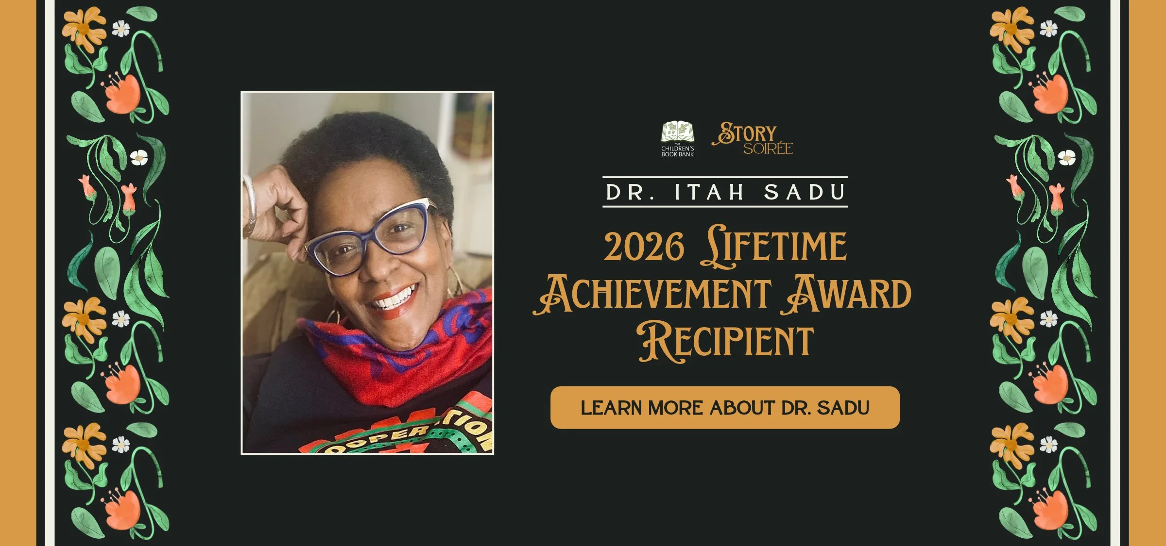 On November 12, 2026, Dr. Itah Sadu will receive The Children’s Book Bank’s inaugural Lifetime Achievement Award at our second annual Story Soirée fundraiser at Daniels Spectrum in Regent Park.