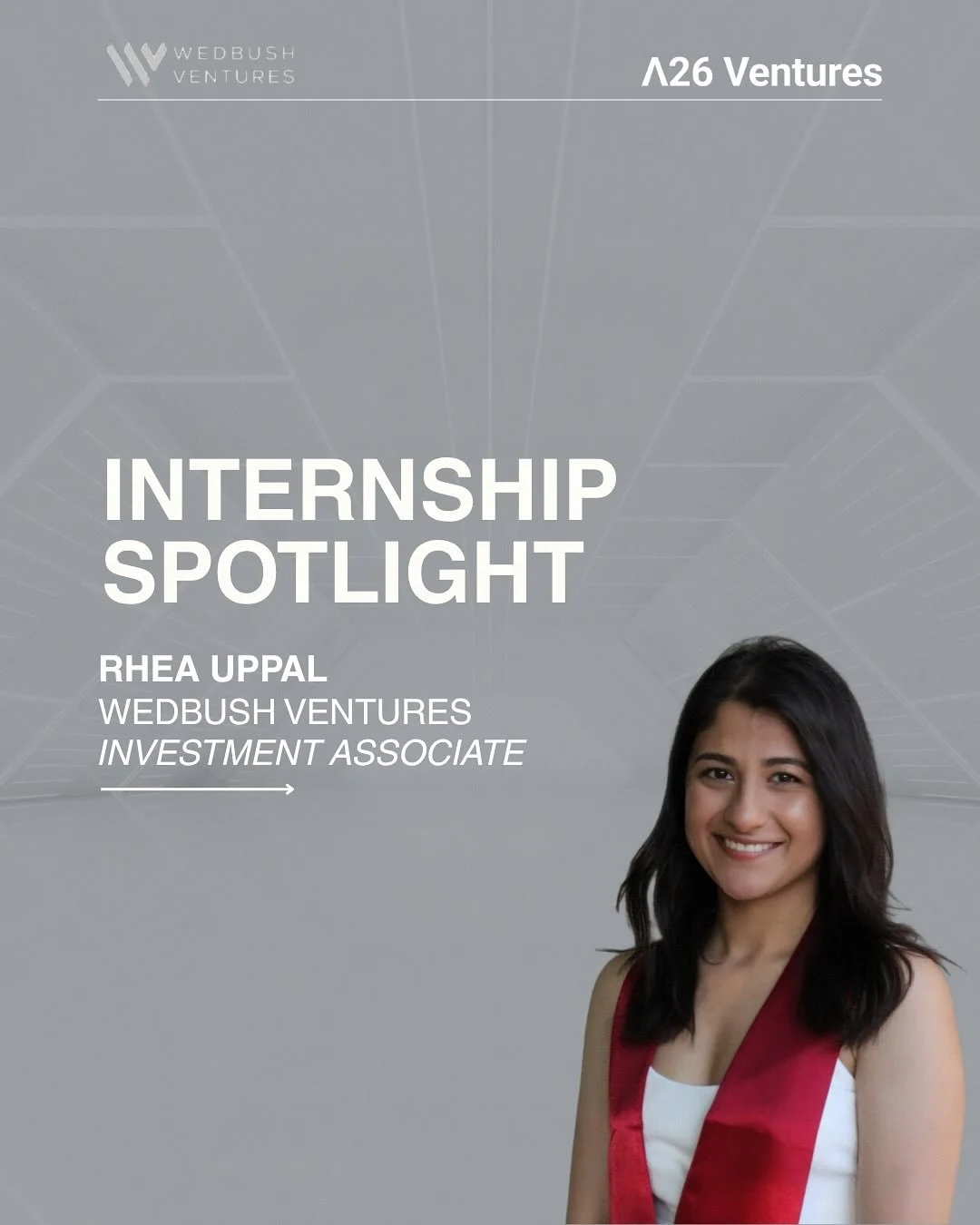 This week, we are spotlighting Rhea Uppal, who interned at Wedbush Ventures this past summer.&nbsp;Rhea&rsquo;s internship at Wedbush Ventures focused on fintech, the future of work, digital health, and commerce enablement. Her day-to-day involved fo