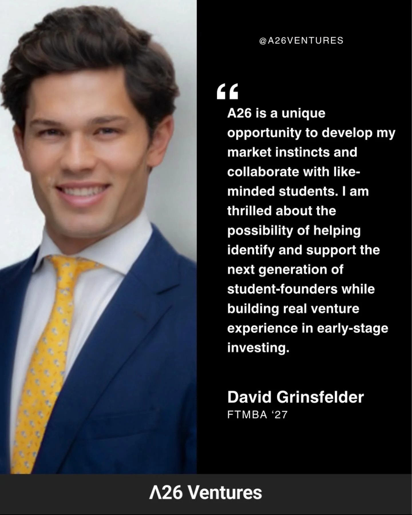 Meet David Grinsfelder, one of our A26 Ventures team members and FTMBA &rsquo;27. David joined A26 to strengthen his market instincts, collaborate with driven peers, and contribute to identifying the next generation of student-founders. His dedicatio