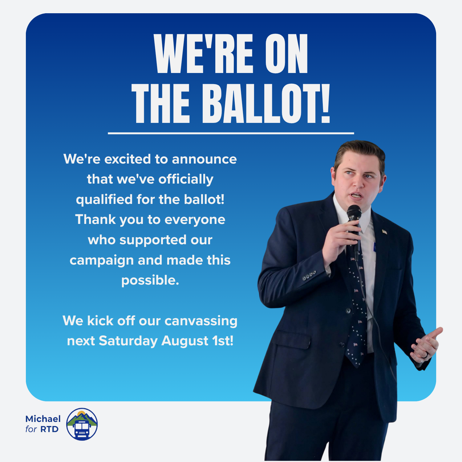 A political campaign sign with blue background, white text, and a photo of a man in suit speaking into a microphone. The sign announces that they are on the ballot and thanks supporters, mentioning an upcoming event on August 1st.