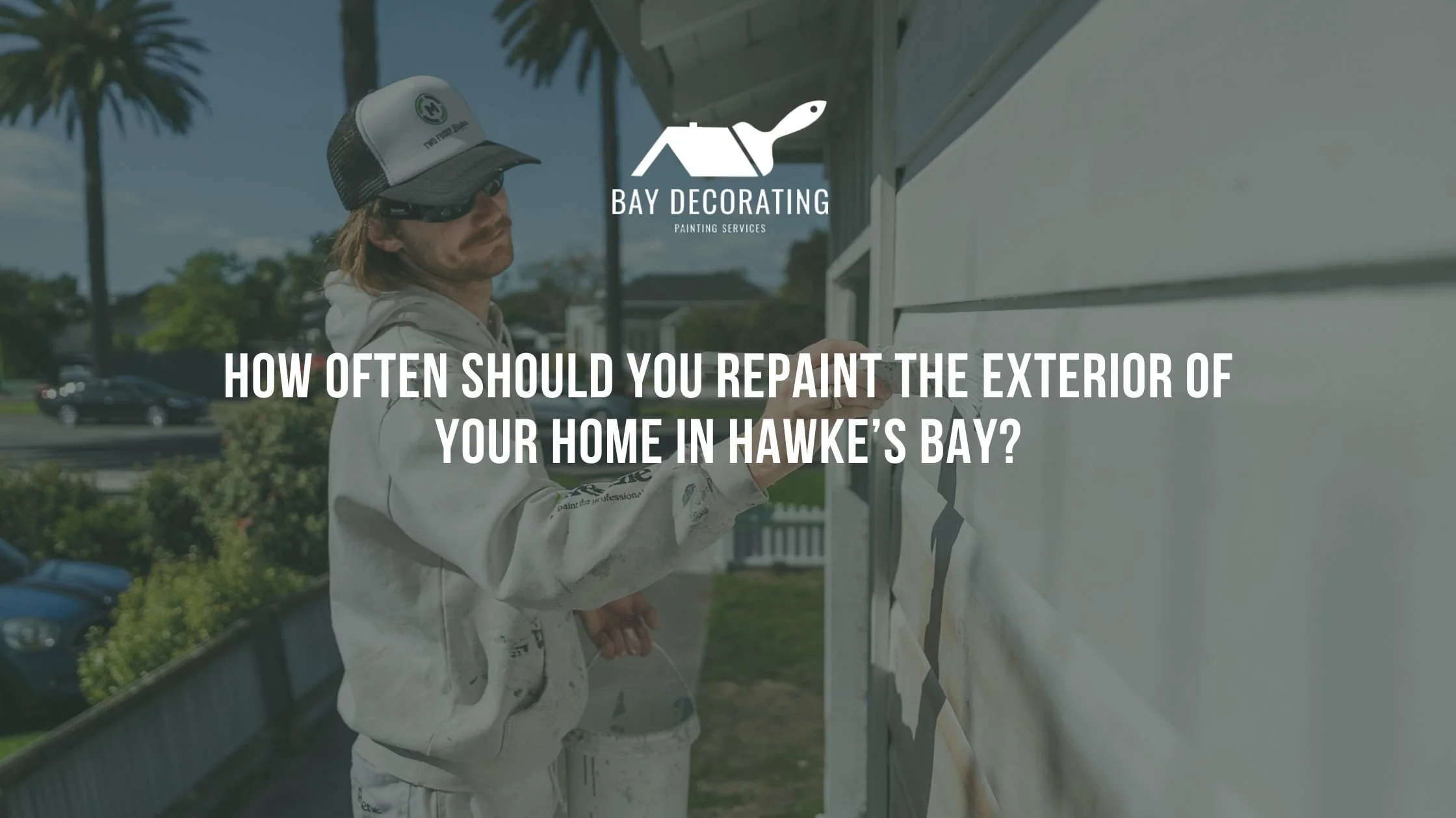 How Often Should You Repaint the Exterior of Your Home in Hawke’s Bay?