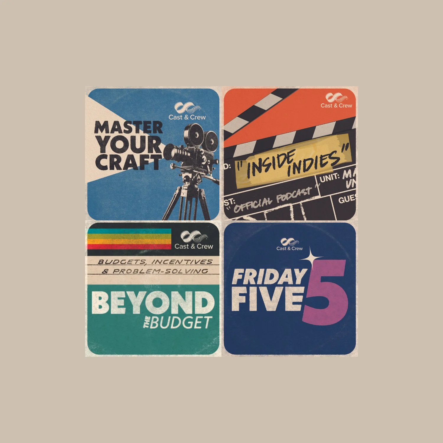 Four colorful posters with the Cast & Crew logo at the top. The posters promote Master Your Craft, Inside Indies, Beyond the Budget, and Friday Five podcasts with graphic illustrations and bold text.