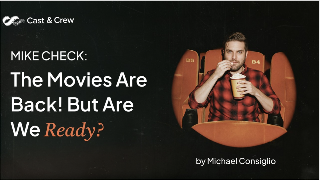 The Movies Are Back! But Are We Ready?