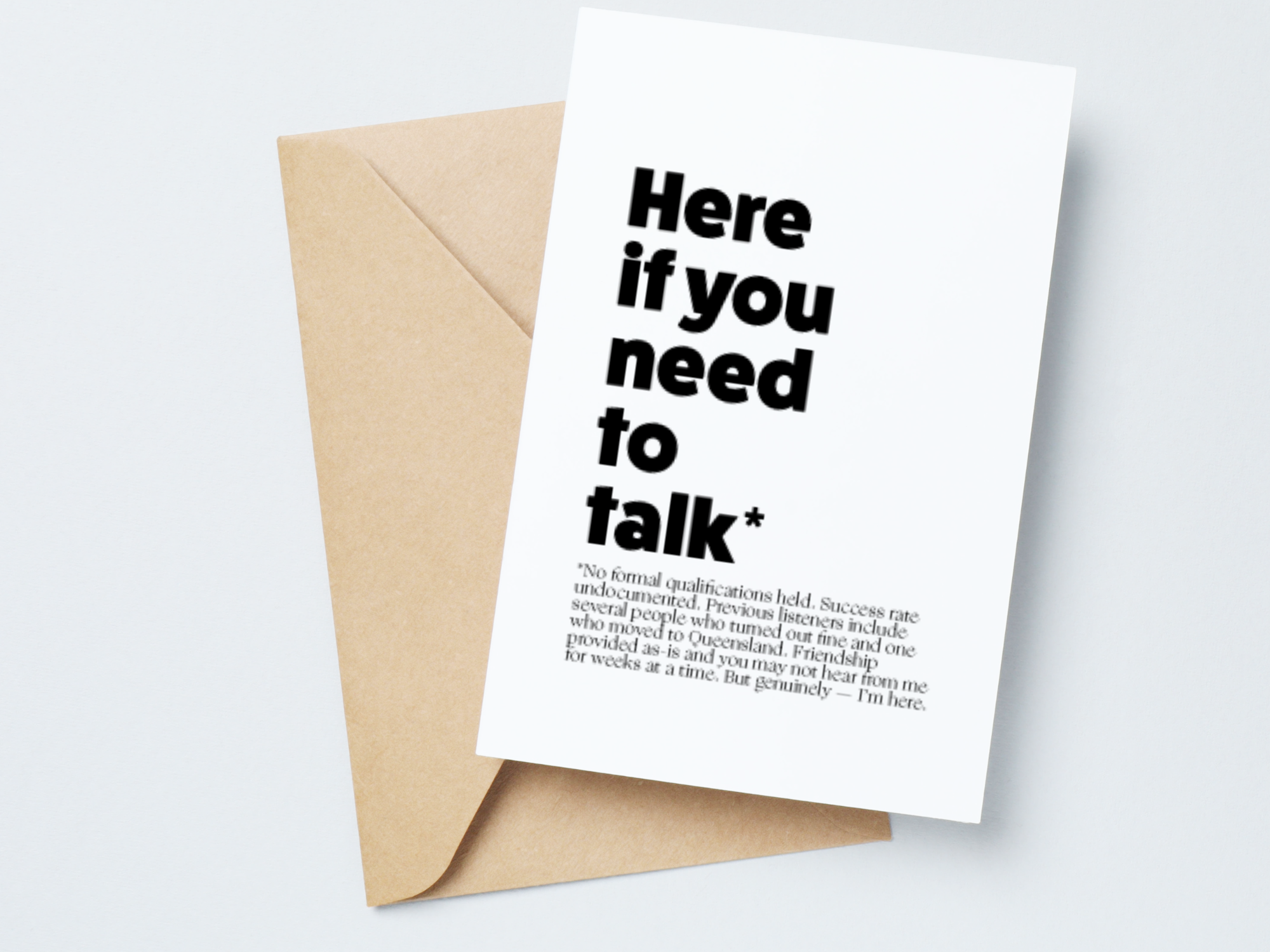 Here If You Need to Talk*