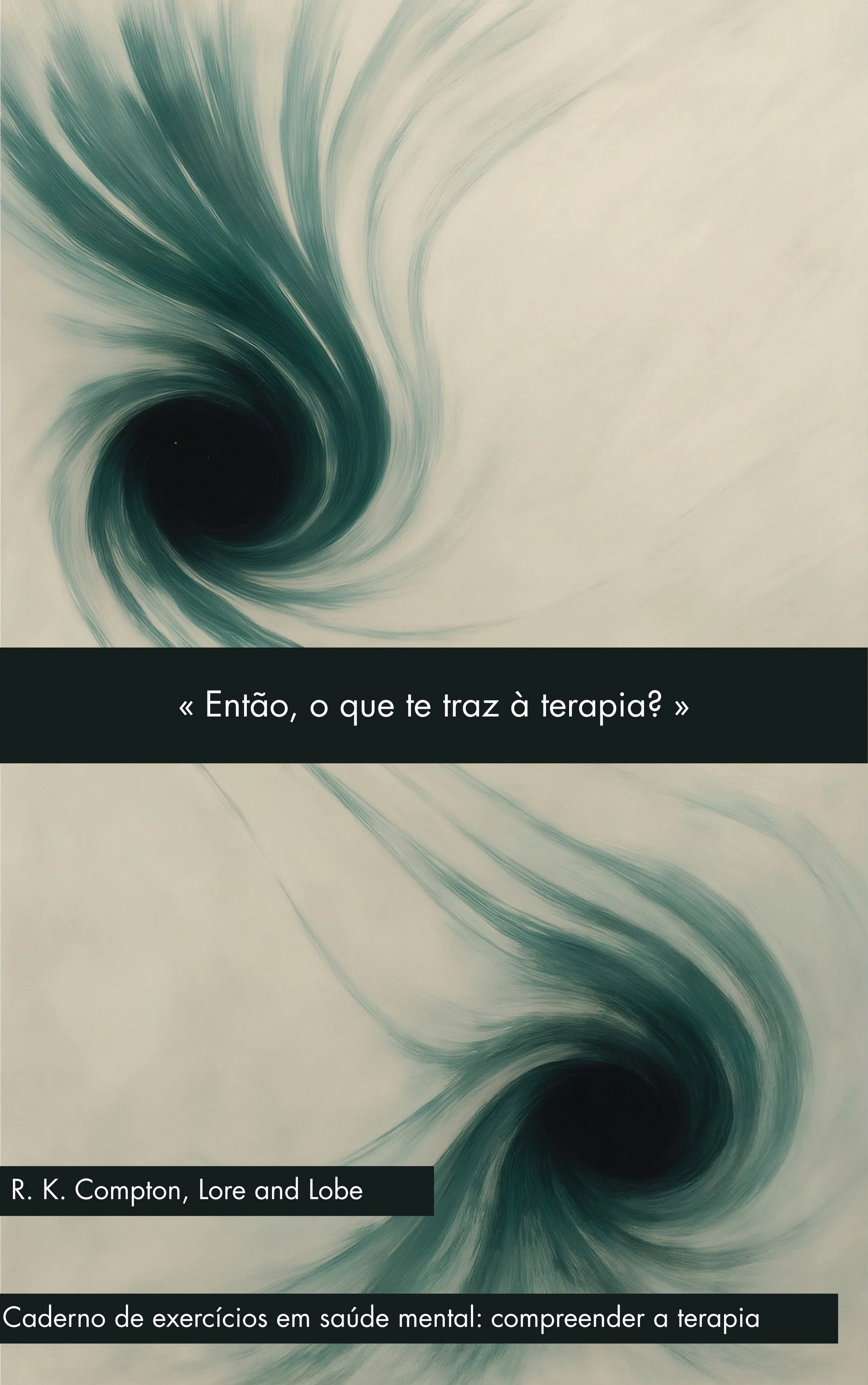 Book cover with swirling abstract design in shades of green and black, featuring a large black circle at the center. Text in Portuguese, Spanish, and English about mental health exercises and understanding therapy, with author name R.K. Compton.