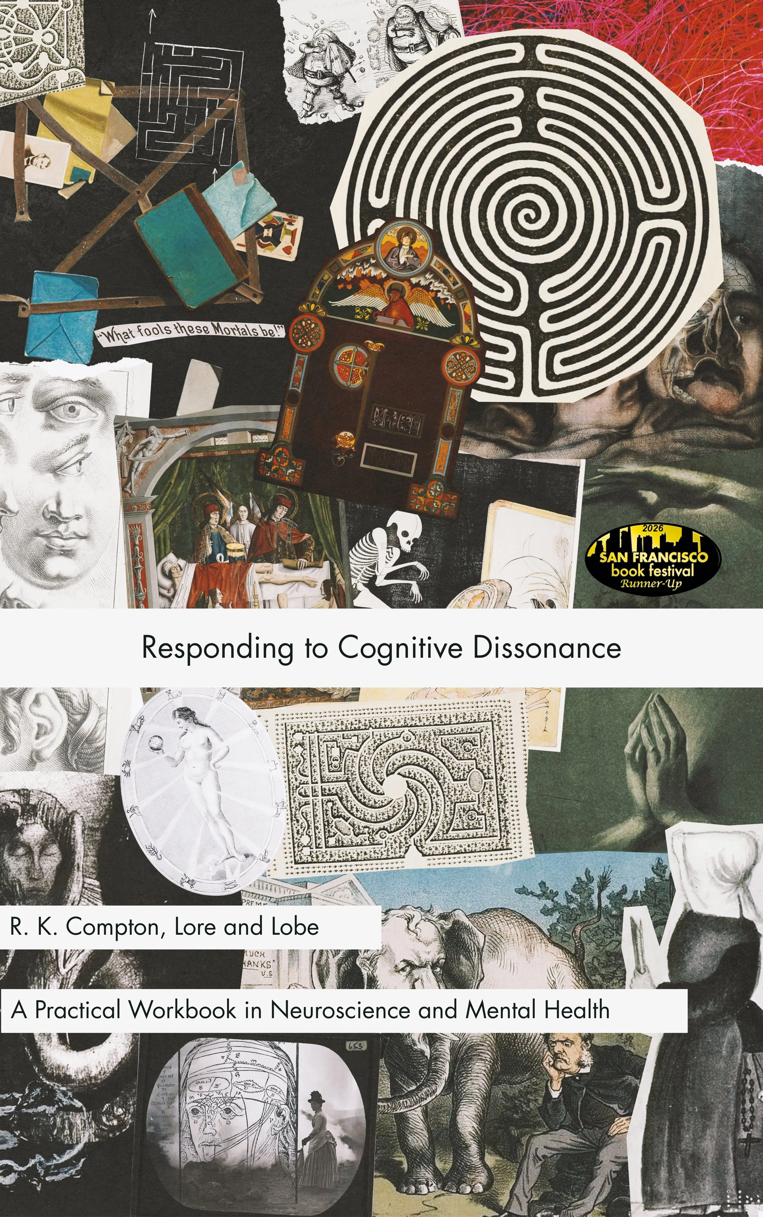 Book cover for 'Responding to Cognitive Dissonance' by R. K. Compton. The cover features a collage of various images including a labyrinth, sketches, historical paintings, a skull, an elephant, a statue, and modern graphic elements, with a logo indicating it was a runner-up at the 2026 San Francisco Book Festival.