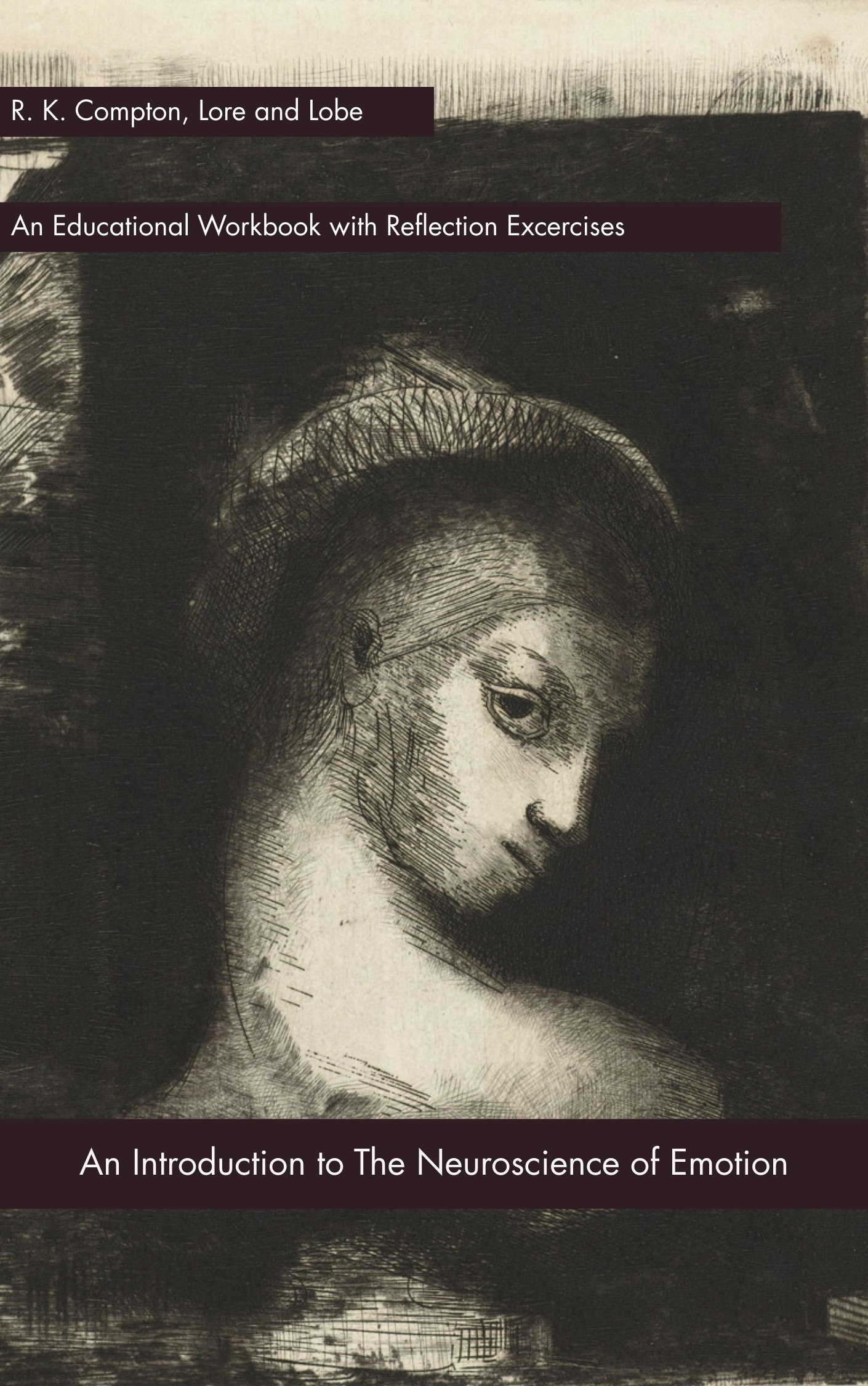 Book cover titled 'R. K. Compton, Lore and Lobe: An Educational Workbook with Reflection Exercises' featuring a sketch of a woman's face in profile with a halo or head covering and a contemplative expression, set against a dark background.