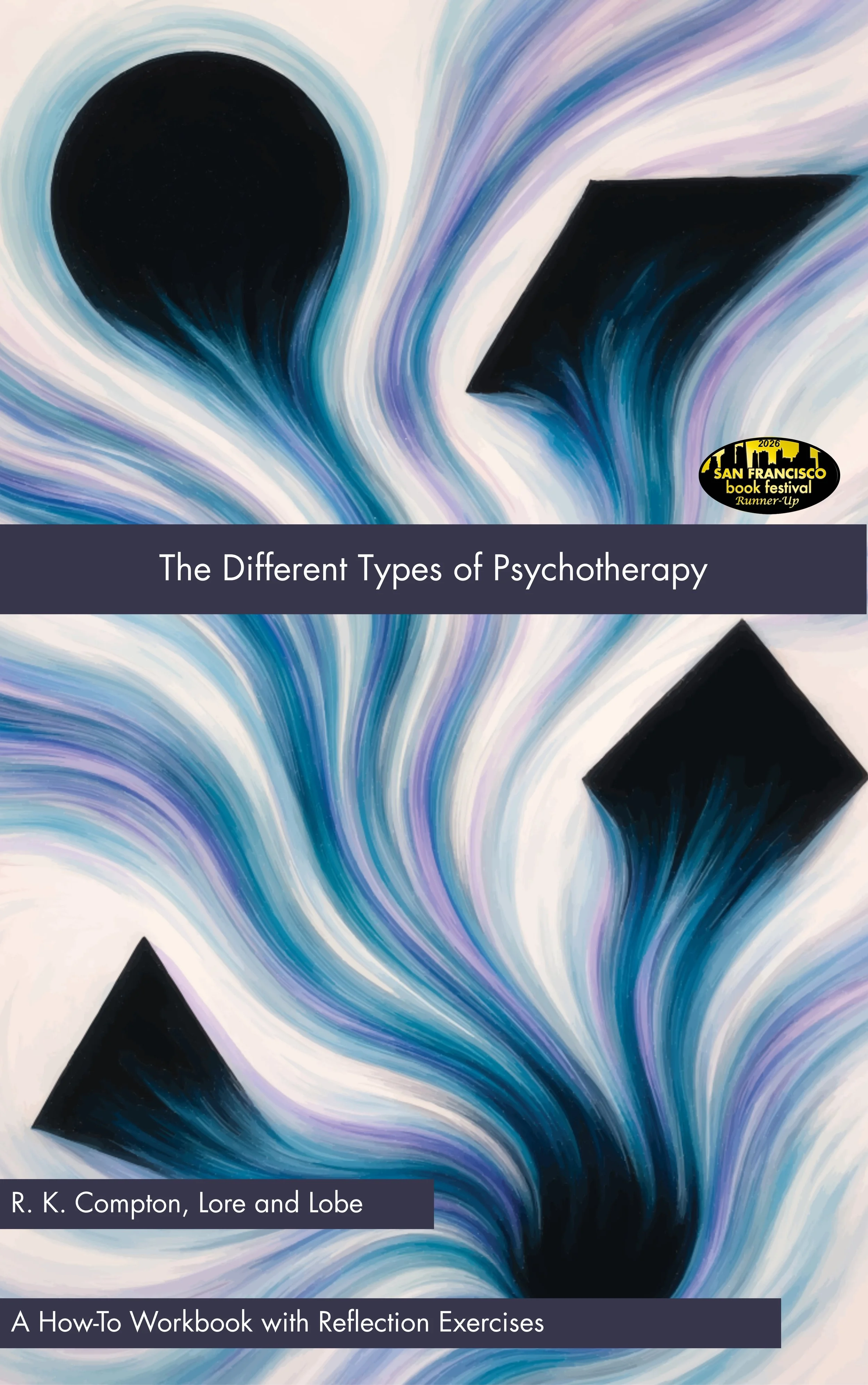 Cover of a workbook titled "A How-To Workbook with Reflection Exercises" featuring an abstract painting of swirling blue, purple, and white patterns with black geometric shapes. The top right corner has a yellow and black badge for the 2026 San Francisco Book Festival, Runner-Up. Author is R. K. Compton.