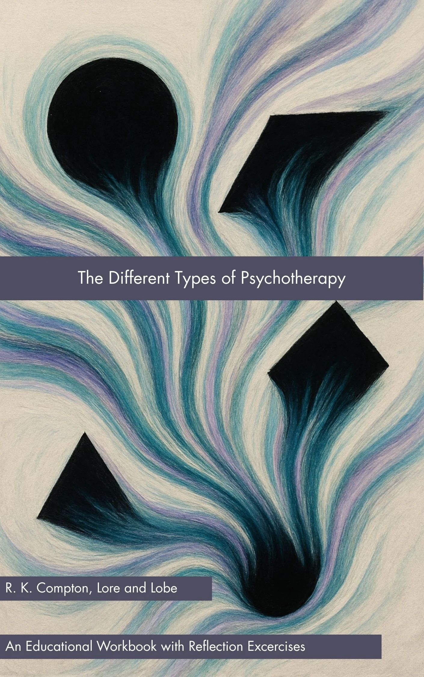 A cover of a workbook titled 'The Different Types of Psychotherapy' featuring abstract artwork with flowing lines and black geometric shapes on a pastel background.