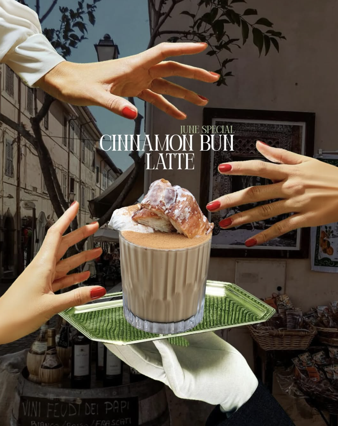 A promotional image for June Special Cinnamon Bun Latte, featuring a latte topped with a cinnamon roll, surrounded by hands with red nail polish reaching towards it in an outdoor café setting.