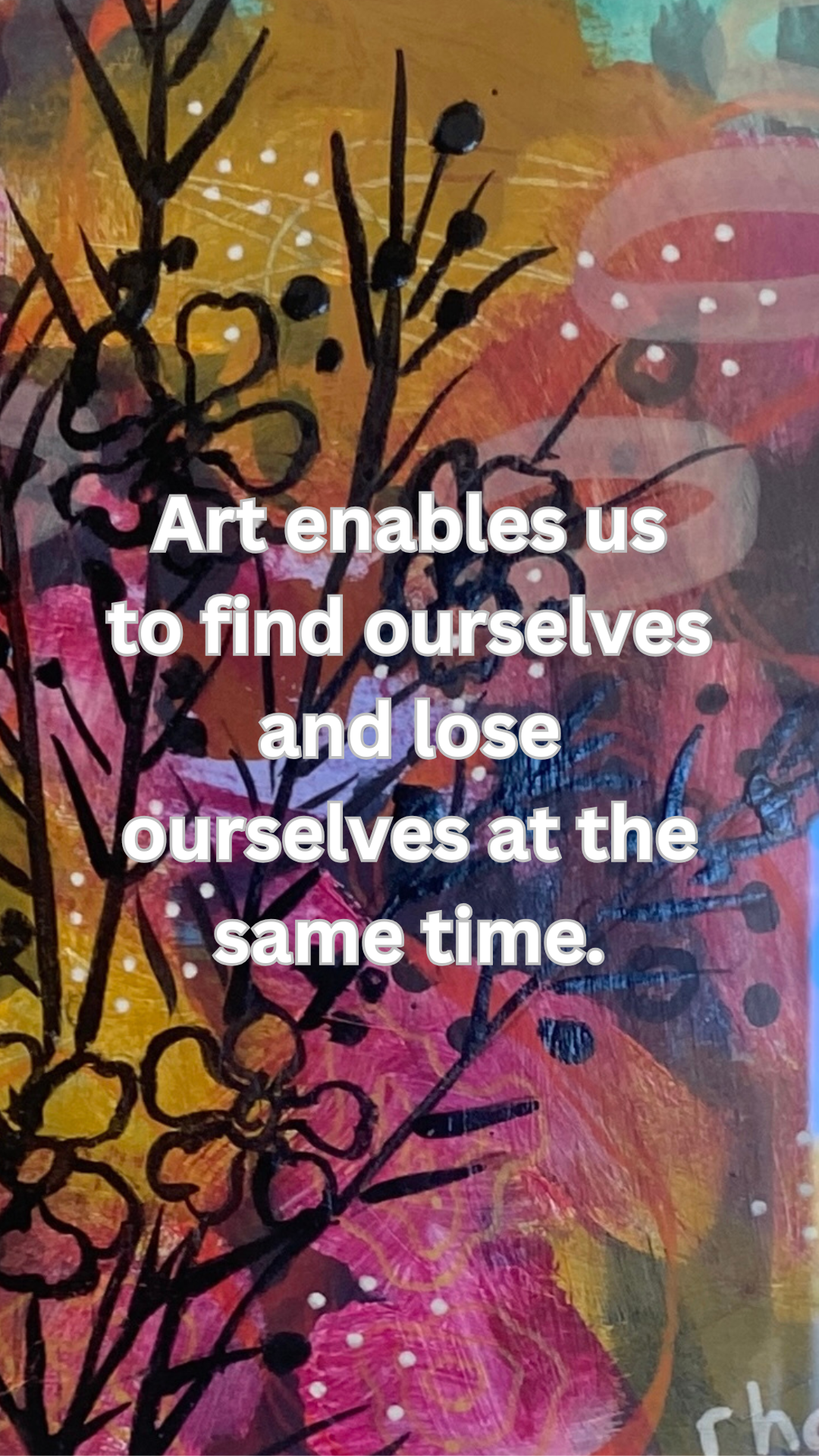 Art enables us to find ourselves and lose ourselves at the same time_.png (Copy)