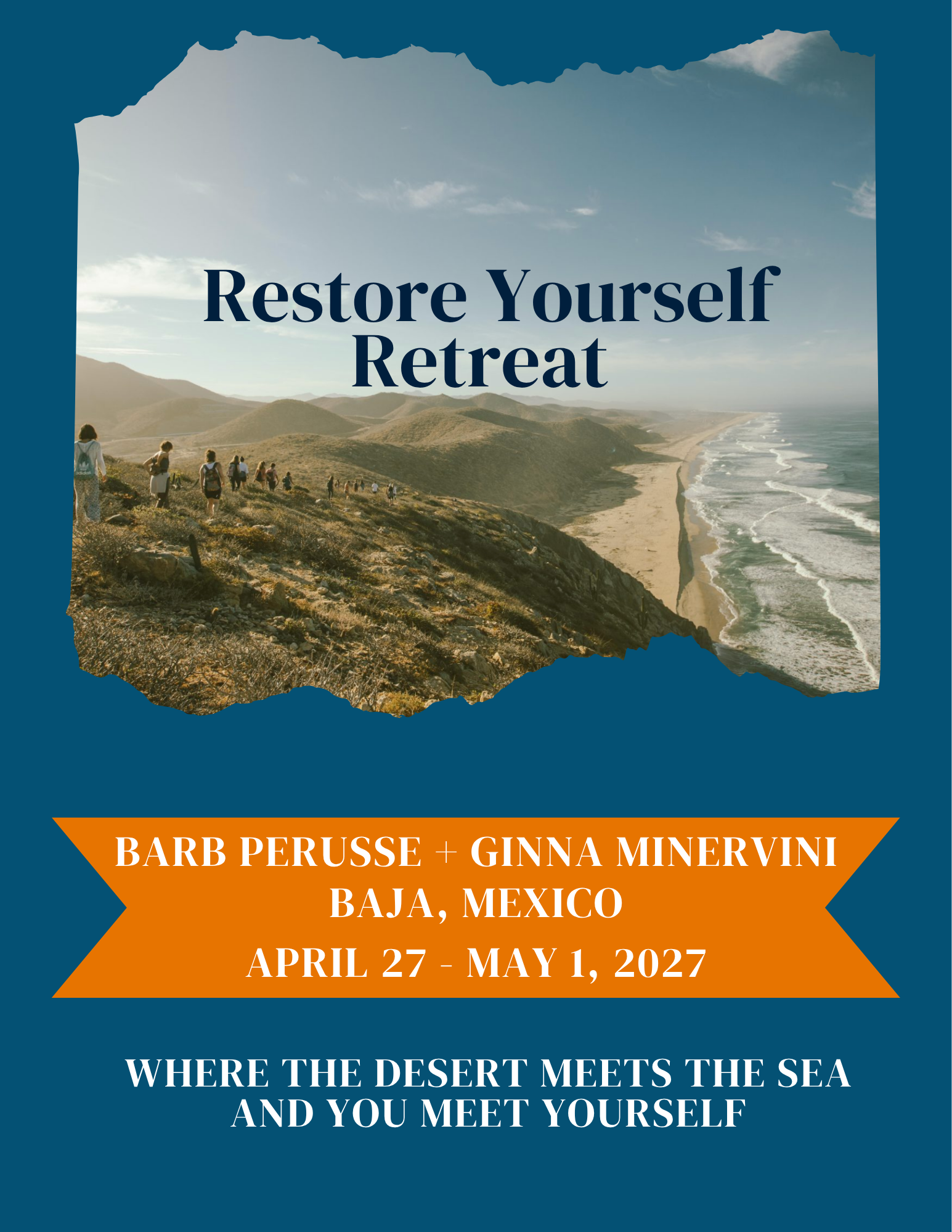 A promotional poster for the 'Restore Yourself Retreat' featuring a scenic coastal landscape with rolling hills, a beach, and the ocean. The event takes place in Baja, Mexico from April 27 to May 1, 2027, hosted by Barb Perusse and Ginna Minervini.