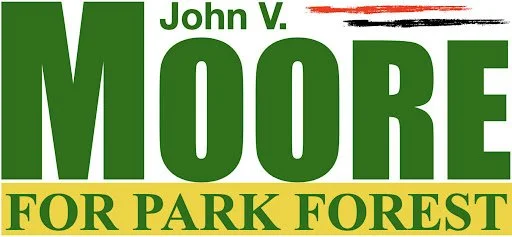 Campaign sign for John V. Moore for Park Forest with green and yellow colors.