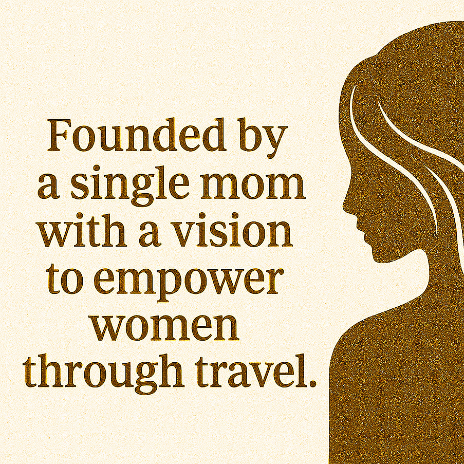 Text stating, "Founded by a single mom with a vision to empower women through travel," alongside a silhouette of a woman with flowing hair.