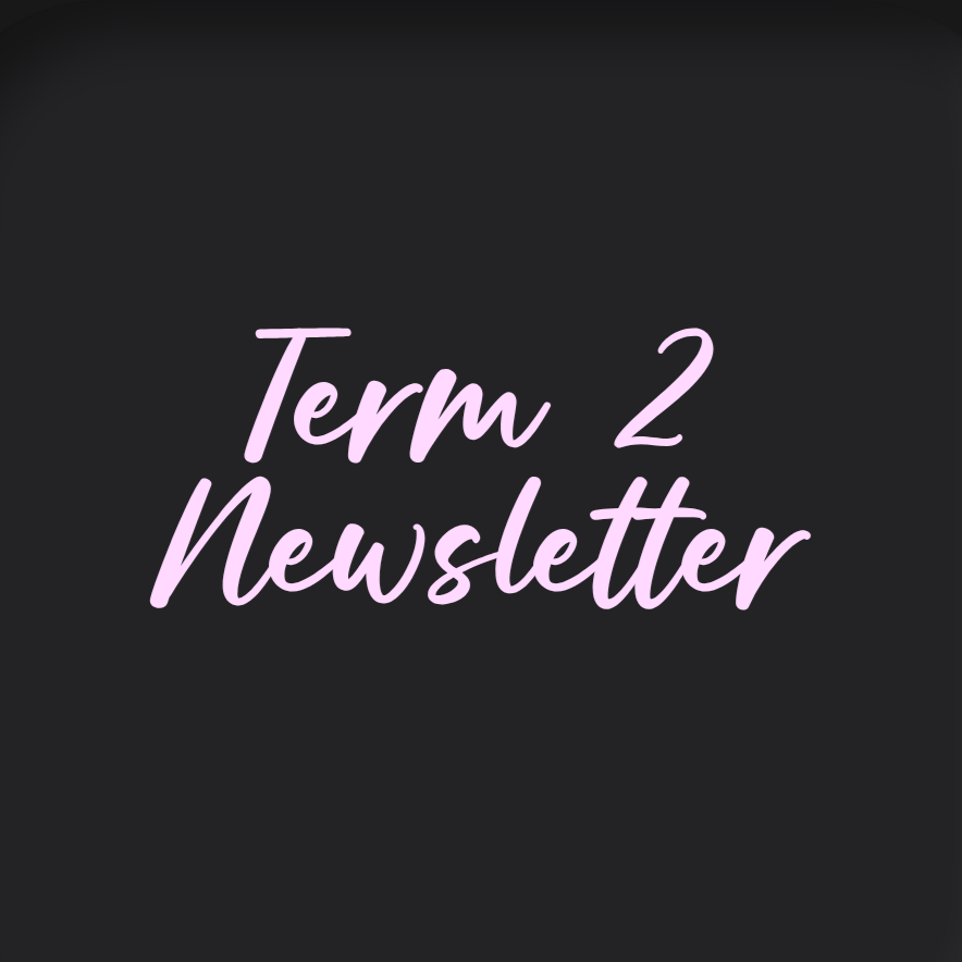 Term 2 Newsletter