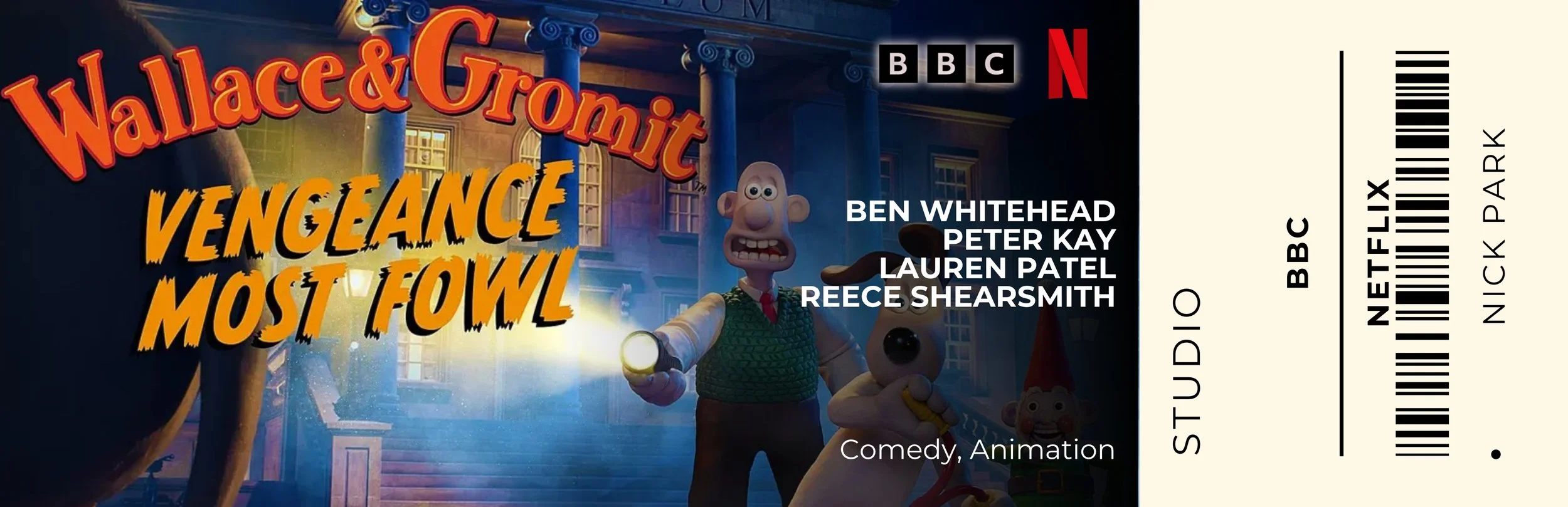 Movie ticket for 'Wallace & Gromit's Vengeance of the Were-Rabbit' featuring an animated scene with Wallace, a man with a bald head and big ears, and Gromit, a dog with a worried expression, standing outside a house at night.