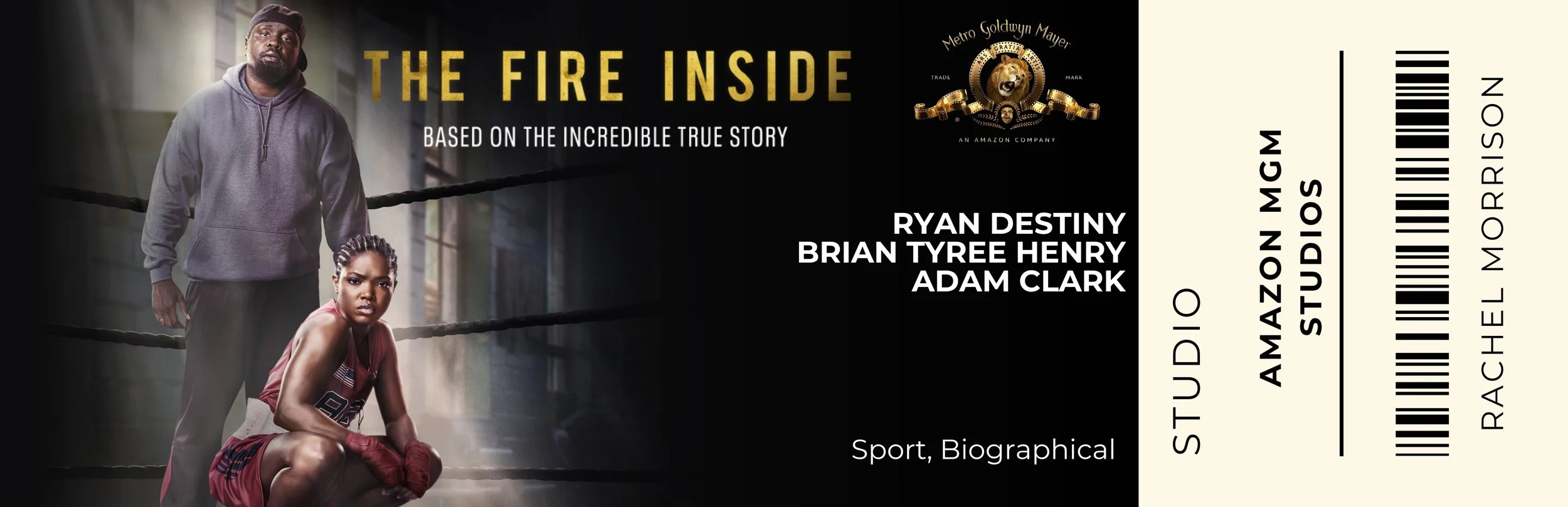 Promotional poster for the movie 'The Fire Inside' featuring a man in a gray hoodie standing in a boxing ring and a woman in boxing shorts sitting on the ring floor. The poster includes text indicating the story is based on a true story, lists the cast, and resembles a movie ticket with barcodes and seat information.