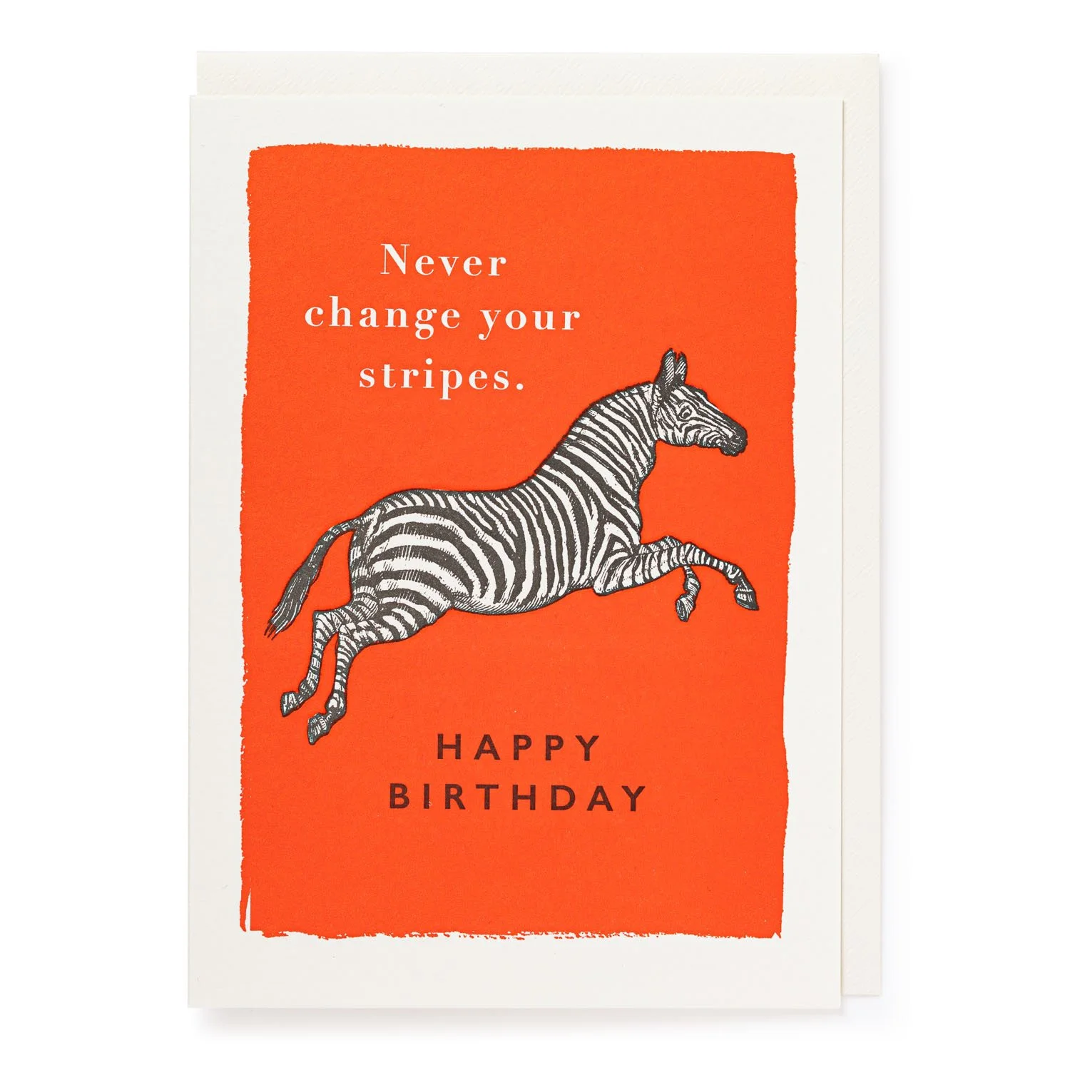 Never Change Your Stripes - Birthday Card