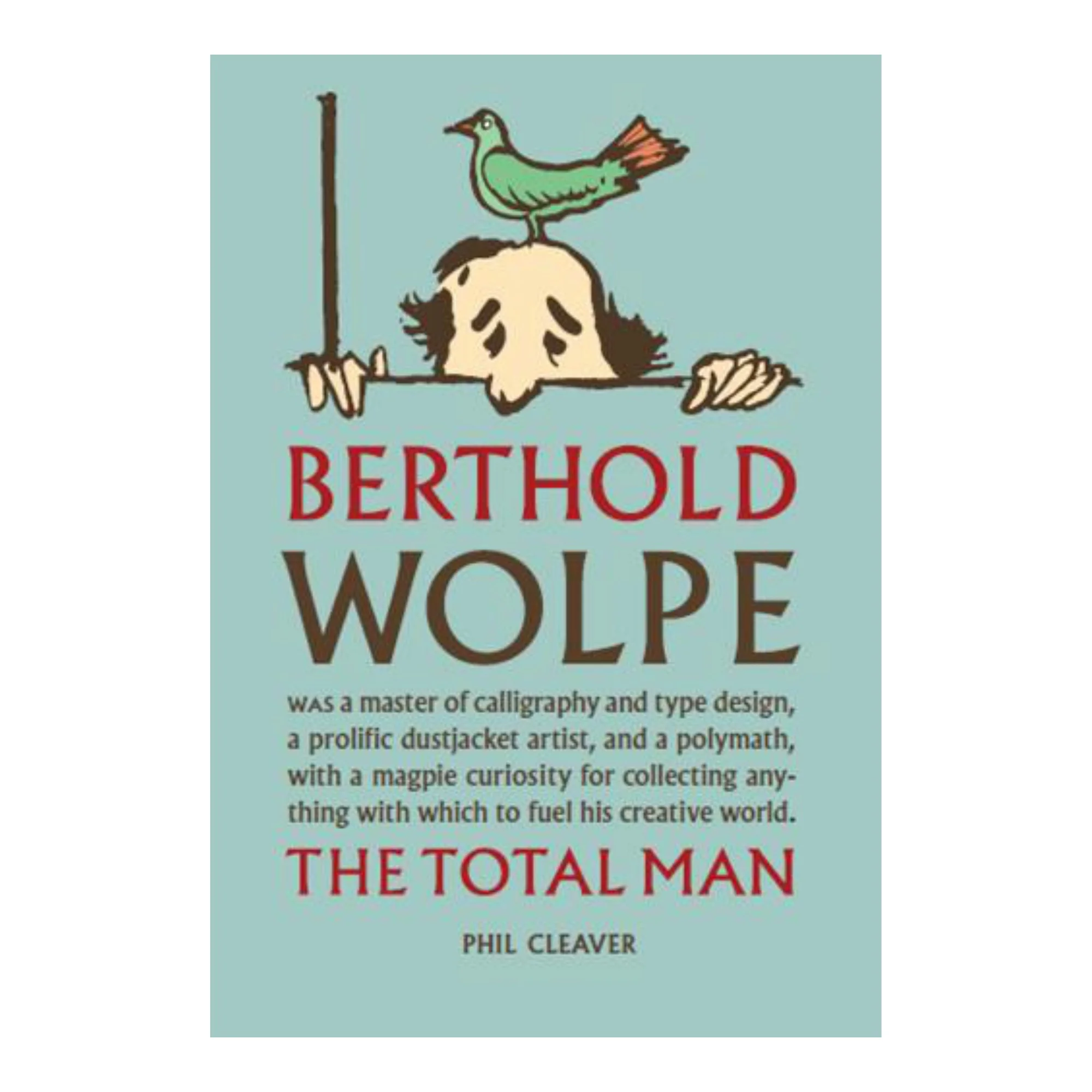 Berthold Wolpe - The Total Man by Professor Phil Cleaver
