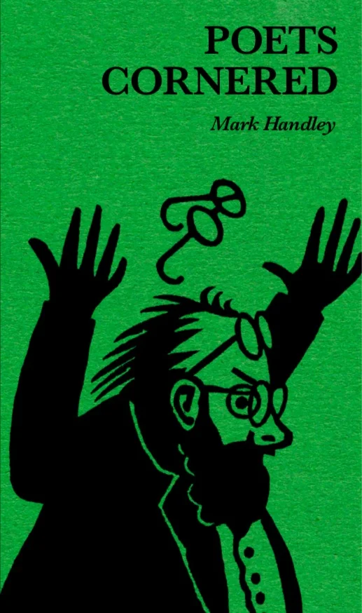 Poets Cornered by Mark Handley