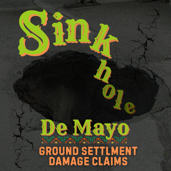 Text overlay on cracked pavement reading 'Sinkhole' with 'De Mayo' beneath, and 'Ground Settlement Damage Claims' at the bottom, indicating an advertisement or notice about sinkhole damage claims.