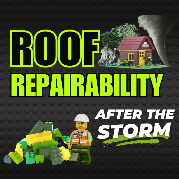 Lego-themed graphic with text reading 'Roof Repairability After the Storm' and images of a Lego house with a tornado, a Lego firefighter figure, and Lego bricks.