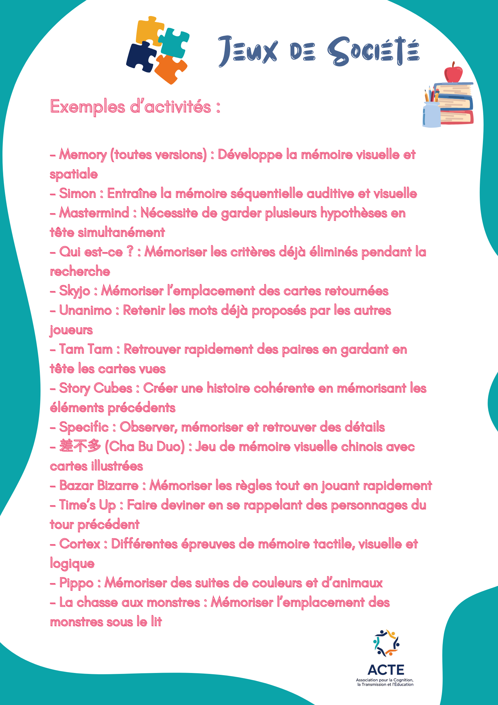 Une affiche avec un titre 'Jeux de Société' et une liste d'activités de mémoire et de jeux pour améliorer la mémoire visuelle, spatiale et auditive. L'affiche comprend des illustrations de livres, de crayons et une pomme, ainsi que le logo de l'ACTE à la partie inférieure.