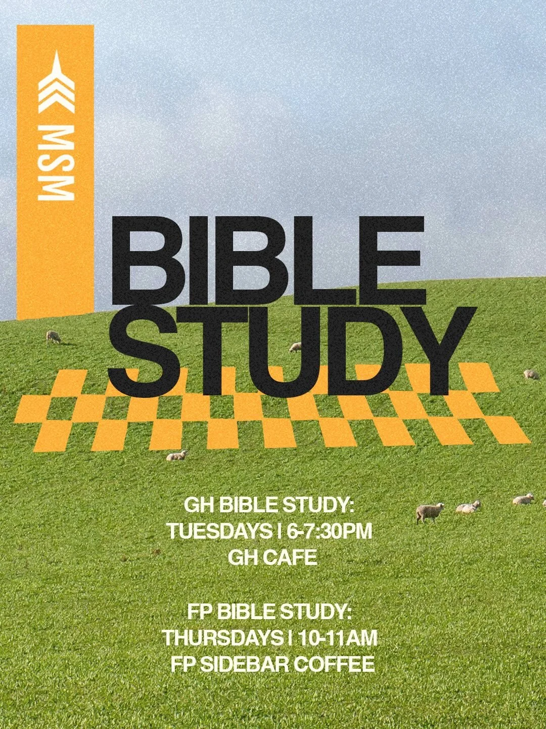 MSM SUMMER BIBLE STUDY 

And this year, better than ever: we&rsquo;ve got two NEW locations for Bible study, specific to the GH and the FP campuses! 

Whichever campus you&rsquo;re attending this fall for MSM, we&rsquo;d love to see you at that Bible